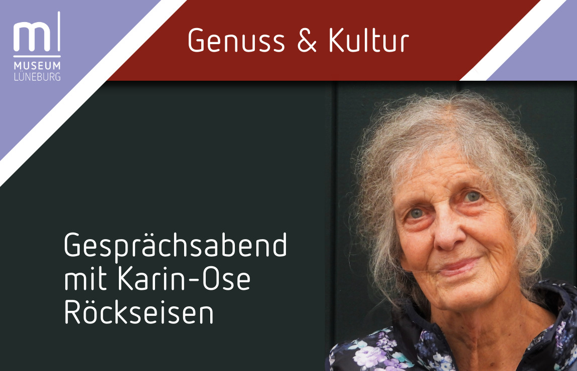 Genuss & Kultur mit Karin-Ose Röckseisen Porträt der Zeitzeugin Karin-Ose Röckseisen, die am 8. Mai 2025 im Museum Lüneburg vom Kriegsende, der Flucht aus Ostpreußen, dem Kampf und die Möllering-Villa und ihrem politischen und kulturellen Engagement berichtet.