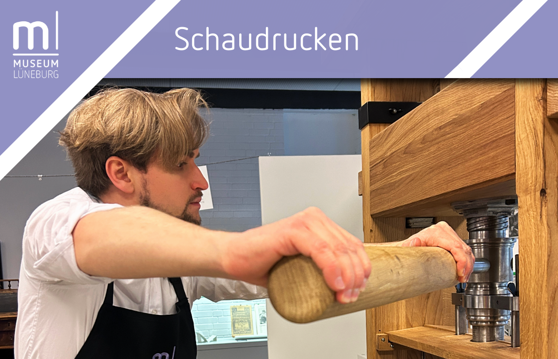 Schaudrucken_Erlebnisdruckere_MuseumLueneburg Schaudrucken in der Erlebnisdruckerei Museum Lüneburg